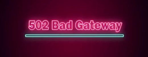 502 bad gateway