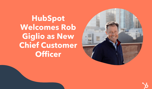 HubSpot Announces New Chief Customer Officer, Rob Giglio