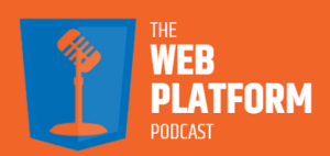 promotional image for the devops podcast The Web Platform Podcast