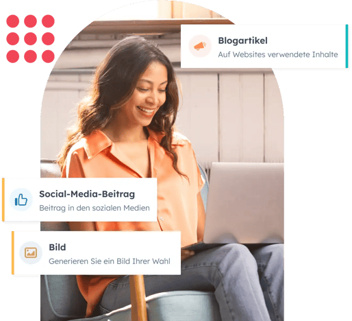 Frau sitzt an ihrem Laptop, der Textfelder mit Inhalten zeigt, die Sie mit Content Hub erstellen können: Social-Media-Beiträge, selbst erstellte Bilder, Blog-Beiträge.