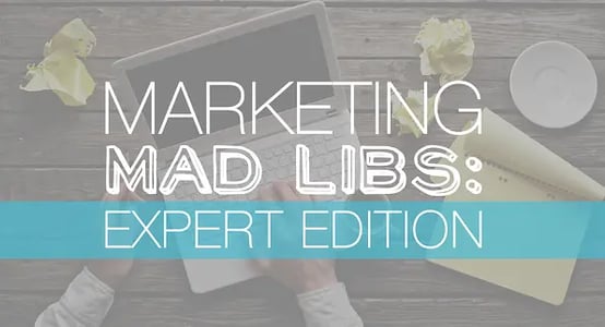 Marketing Mad Libs