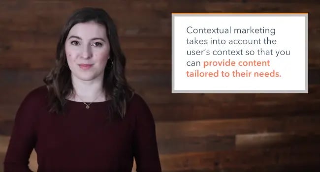 Marketing Technique Example: Contextual Marketing Definition That Says, "Contextual marketing takes into account the user's context so that you can provide content tailored to their needs."