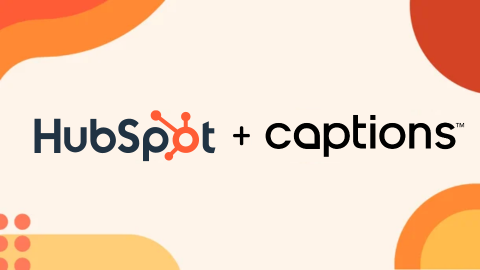 HubSpot invests in Captions to make video creation easier than ever with AI