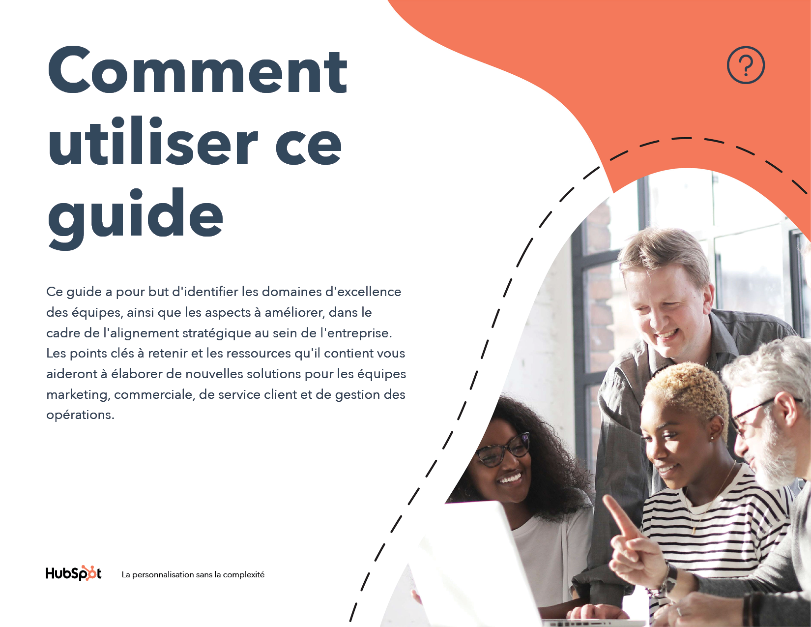 Guide de travail HubSpot : La personnalisation sans la complexité - Comment utiliser ce guide