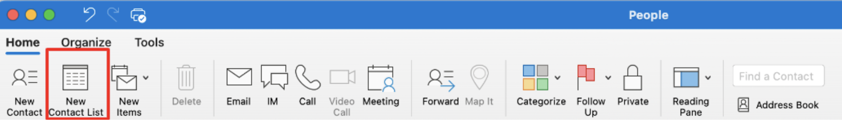 How to create a distribution list in Outlook for Mac: Select New Contact List at the top of the menu.